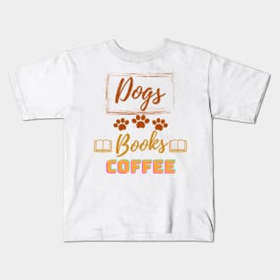 Dogs Books Coffee Kids T-Shirt